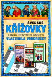 Švédské křížovky s hrdiny středověkých detektivek Vlastimila Vondrušky - kniha z kategorie Švédské křížovky pro dospělé