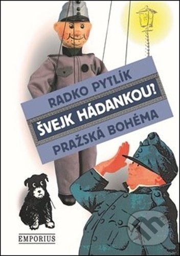 Švejk hádankou? (Pražská bohéma)