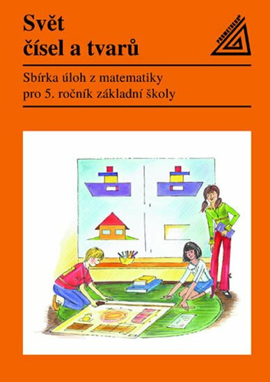 Svět čísel a tvarů: Matematika pro 5. roč. ZŠ