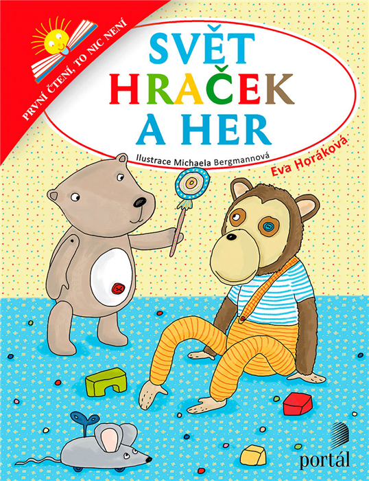 Svět hraček a her - První čtení, to nic není - Eva Horáková