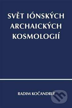 Svět iónských archaických kosmologií