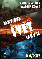 Svět, jaký byl, svět, jaký je - Karel Havlíček