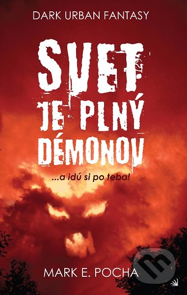 Svet je plný démonov (...a idú si po teba)