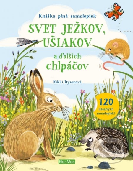 Svet ježkov, ušiakov a ďalších chlpáčov