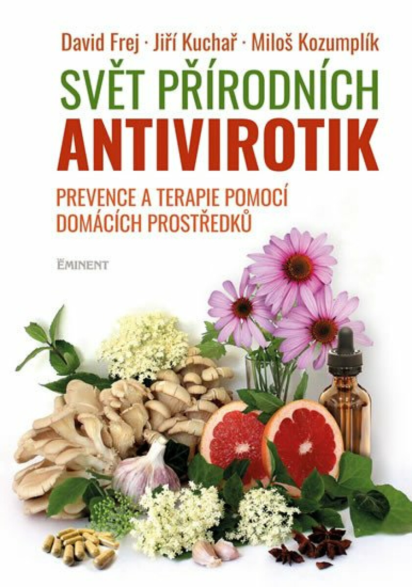 Svět přírodních antivirotik - Kozumplík Miloš, David Frej, Jiří Kuchař