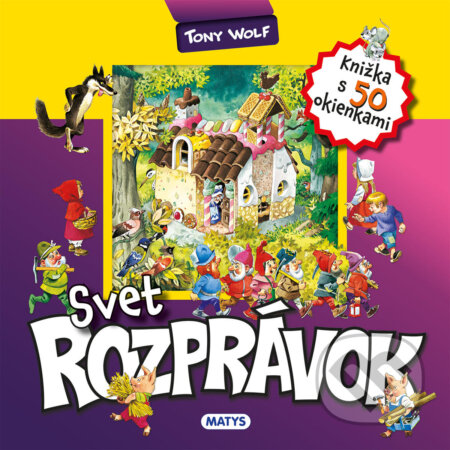 Svet rozprávok (Knižka s 50 okienkami)