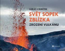 Svět sopek zblízka: Zrození vulkánu (Svět sopek zblízka) - kniha z kategorie Přírodní vědy a technika