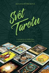 Svět Tarotu (Univerzální příručka k tarotovým kartám) - kniha z kategorie Věštění z karet