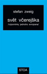 Svět včerejška - Stefan Zweig