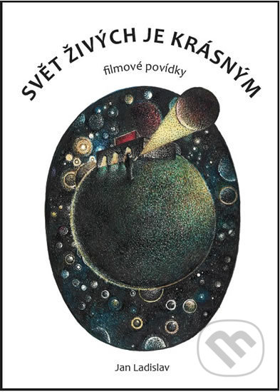 Svět živých je krásným (Filmové povídky)