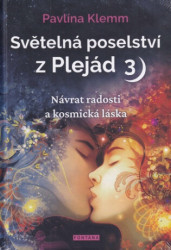 Světelná poselství z Plejád 3 (Návrat radosti a kosmická láska) - kniha z kategorie Ezoterika