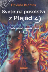 Světelná poselství z Plejád 4 (Uzdravení kosmickou láskou) - kniha z kategorie Ezoterika