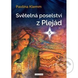 Světelná poselství z Plejád 5
