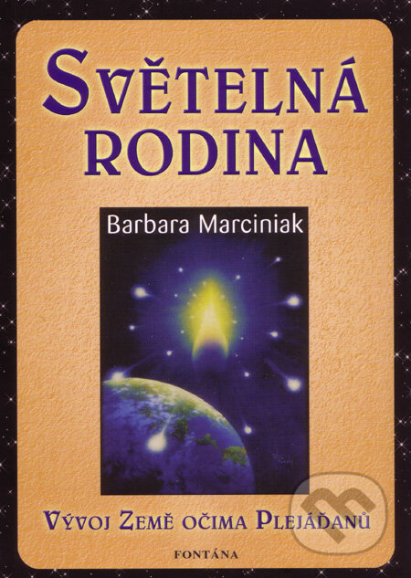 Světelná rodina (Vývoj Země očima Plejáďanů)