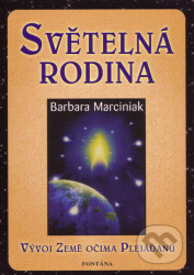Světelná rodina (Vývoj Země očima Plejáďanů)