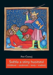 Světla a stíny husitství (Události – osobnosti – texty – tradice) - kniha z kategorie Historie