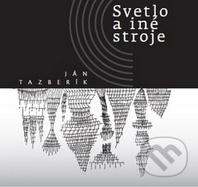 Svetlo a iné stroje