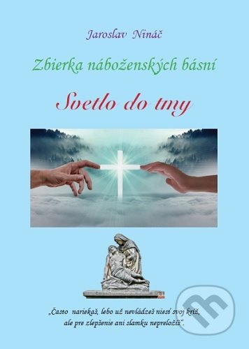 Svetlo do tmy (Zbierka náboženských básní)
