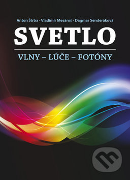 Svetlo (Vlny-Lúče-Fotóny)