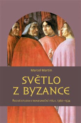 Světlo z Byzance (Řecká studia v renesanční Itálii, 1360–1534) - kniha z kategorie Středověk