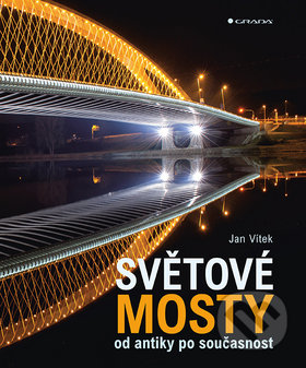 Světové mosty (od antiky po současnost)