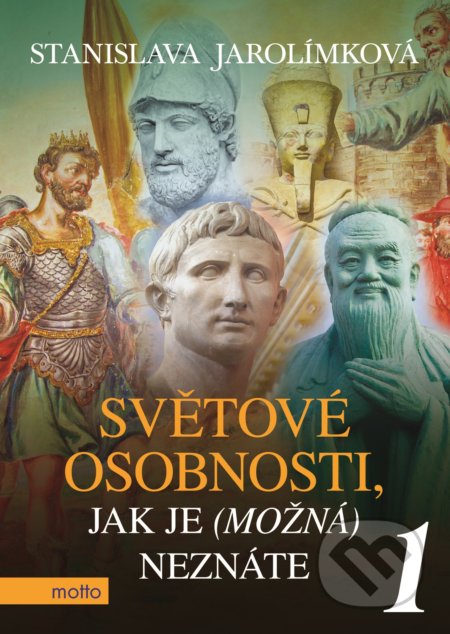 Světové osobnosti, jak je (možná) neznáte 1