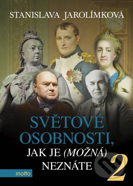 Světové osobnosti, jak je (možná) neznáte 2