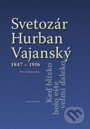 Svetozár Hurban Vajanský (1847
