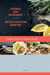 Svíčková jako od maminky aneb recepty nejen pro diabetiky - kniha z kategorie Medicína