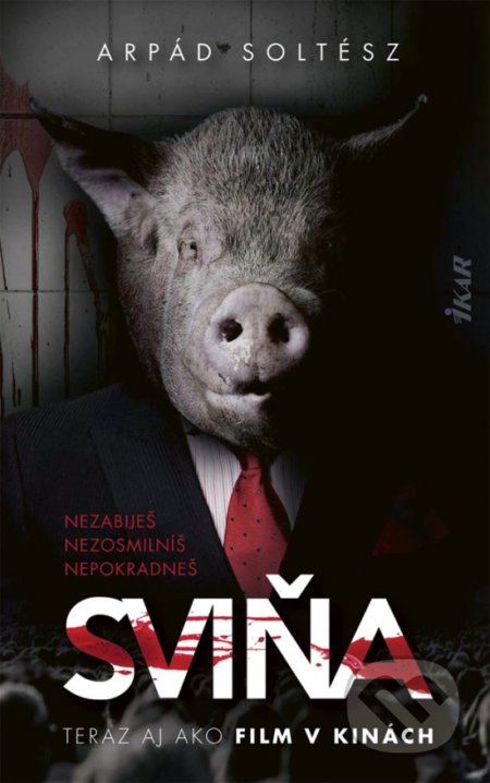 Sviňa (Nezabiješ, Nezosmilníš, Nepokradneš)