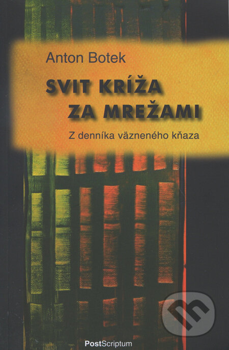 Svit kríža za mrežami (Z denníka väzneného kňaza)