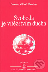 Svoboda je vítězstvím ducha