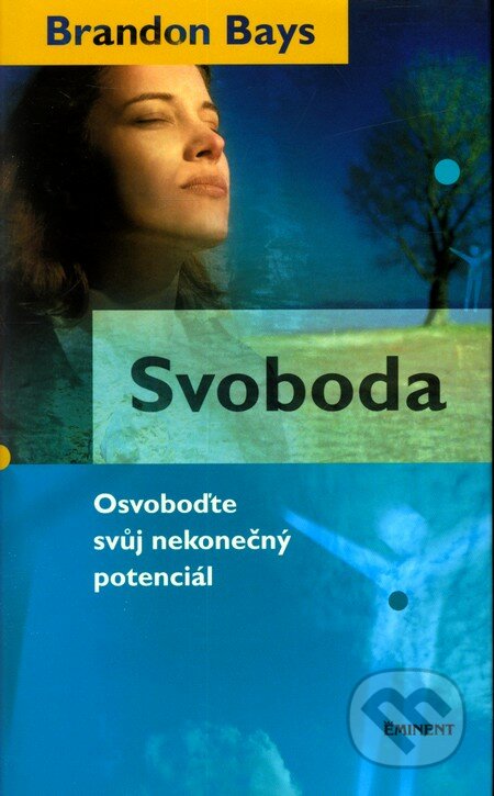 Svoboda (Osvoboďte svůj nekonečný potenciál)