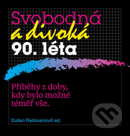 Svobodná a divoká 90. léta