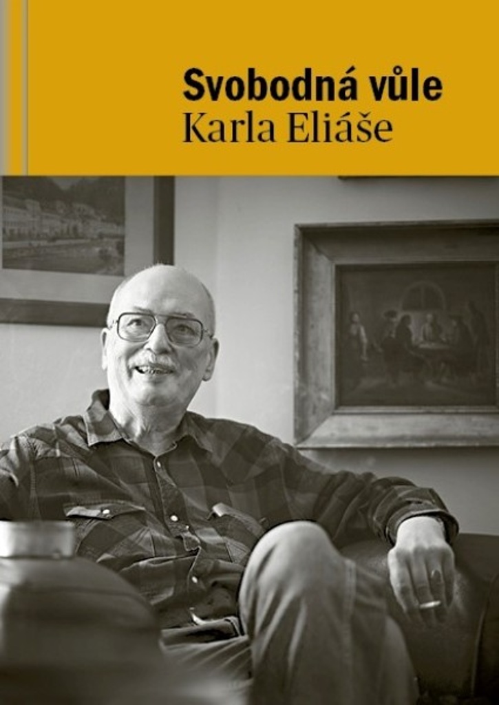 Svobodná vůle Karla Eliáše