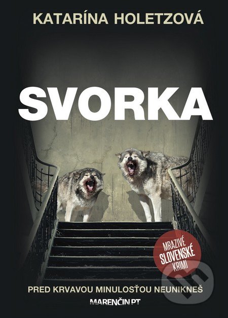 Svorka (Pred krvavou minulosťou neunikneš)