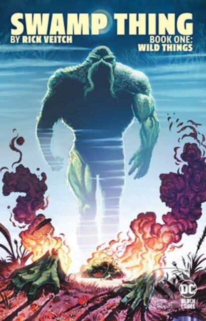 Swamp Thing 1: Wild Things