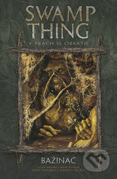 Swamp Thing - Bažináč 5 (V prach se obrátíš)