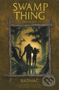 Swamp Thing - Bažináč 6 - Shledání