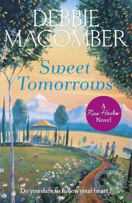 Sweet Tomorrows (A Rose Harbor Novel)