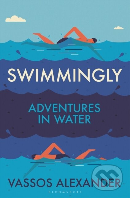 Swimmingly (Adventures in Water)