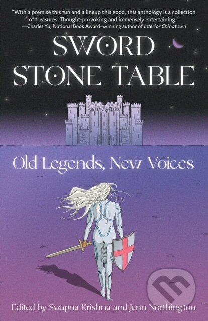 Sword Stone Table (Old Legends, New Voices)