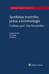 Symbióza trestního práva a kriminologie (K odkazu prof. Oto Novotného) - kniha z kategorie Trestní právo