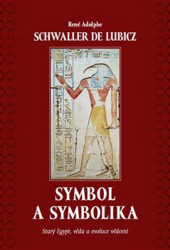 Symbol a symbolika (Starý Egypt, věda a evoluce vědomí) - kniha z kategorie Náboženská literatura