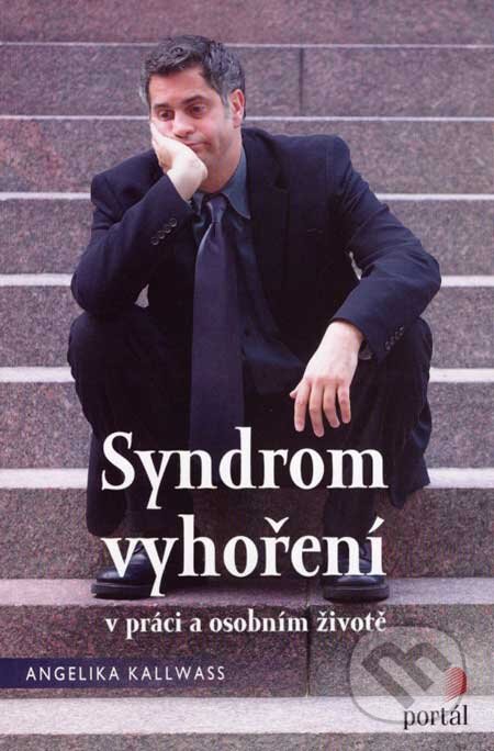 Syndrom vyhoření (V práci a osobním životě)