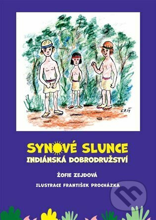 Synové slunce - Indiánská dobrodružství