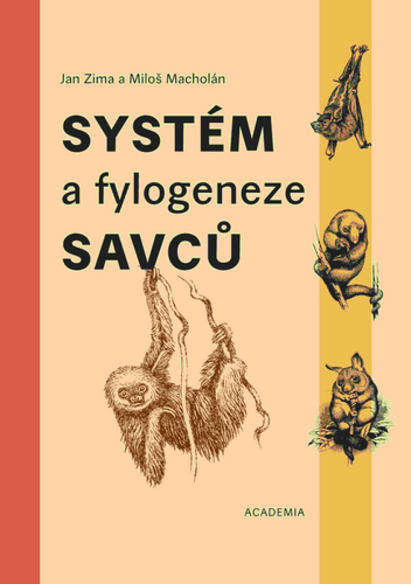 Systém a fylogeneze savců - Jan Dungel, Miloš Macholán, Jan Zima
