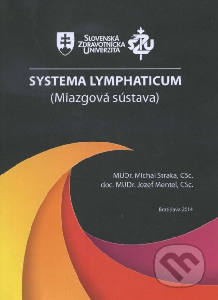 Systema Lymphaticum (Miazgová sústava)