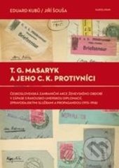 T.G. Masaryk a jeho c.k. protivníci