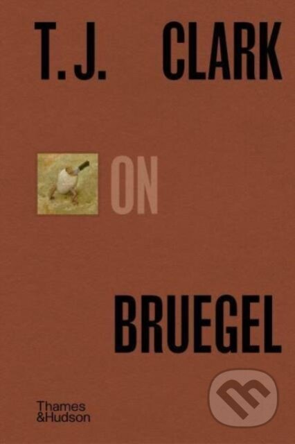 T.J. Clark on Bruegel